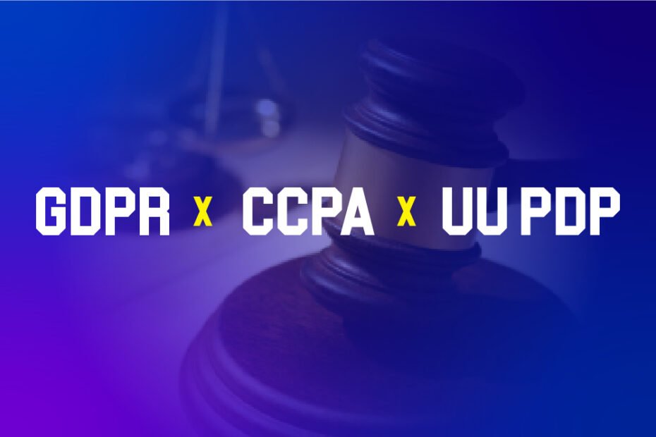GDPR, CCPA, dan UU PDP Indonesia